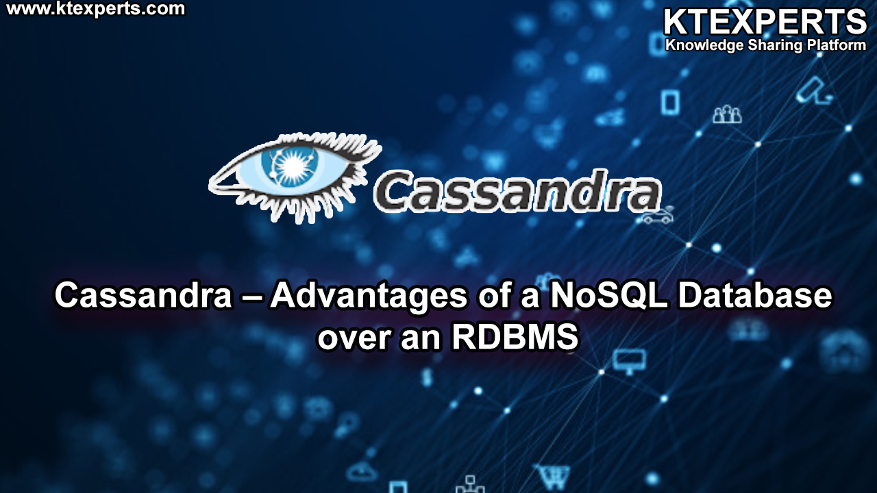 Cassandra – Advantages of a NoSQL Database over an RDBMS