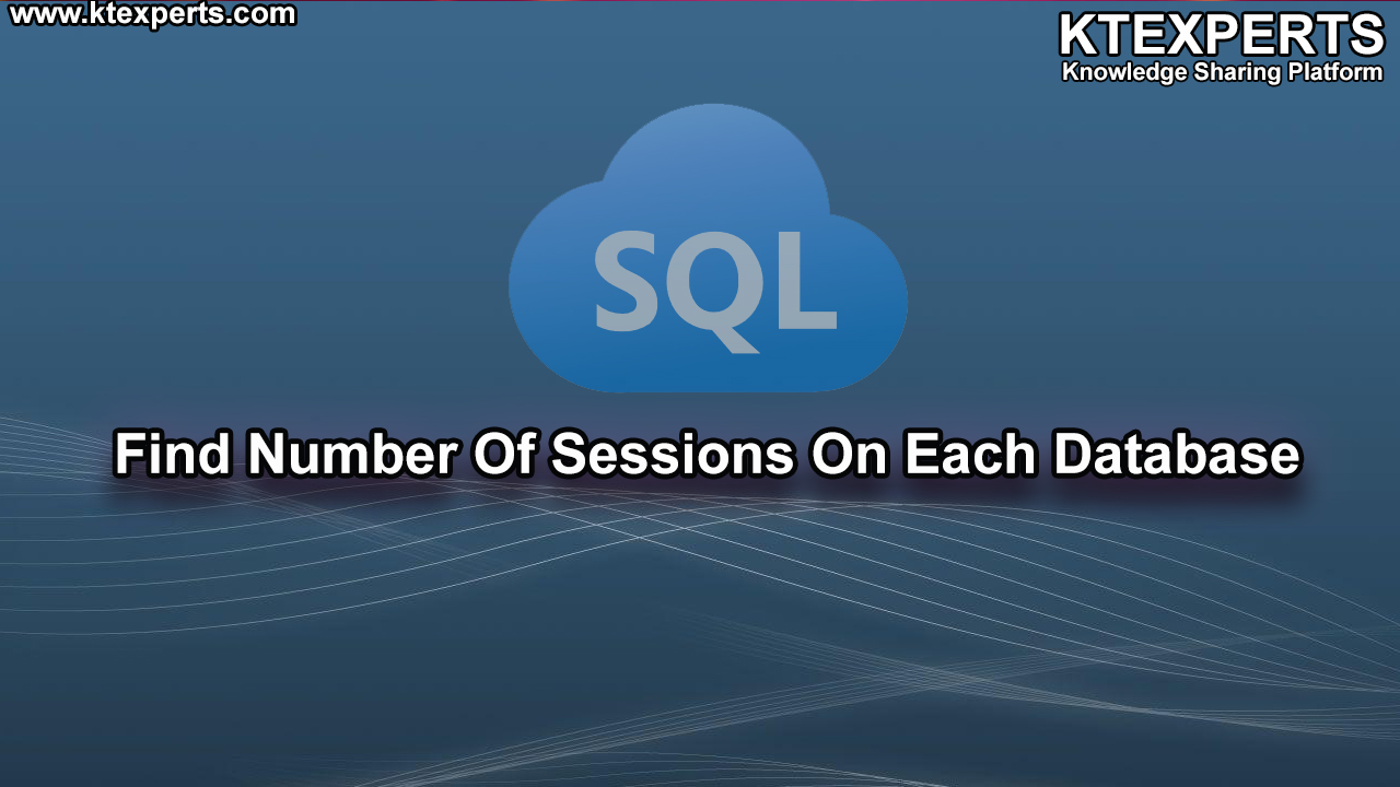 Find Number Of Sessions On Each Database
