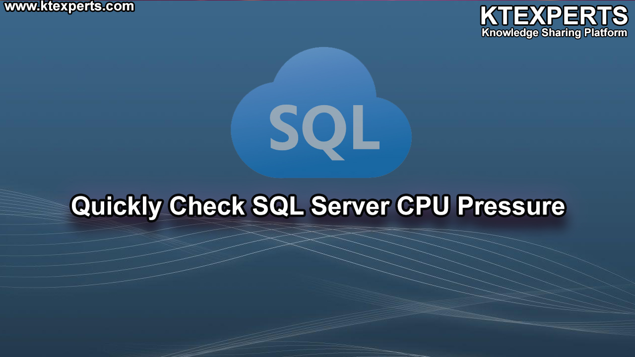 Quickly Check SQL Server CPU Pressure