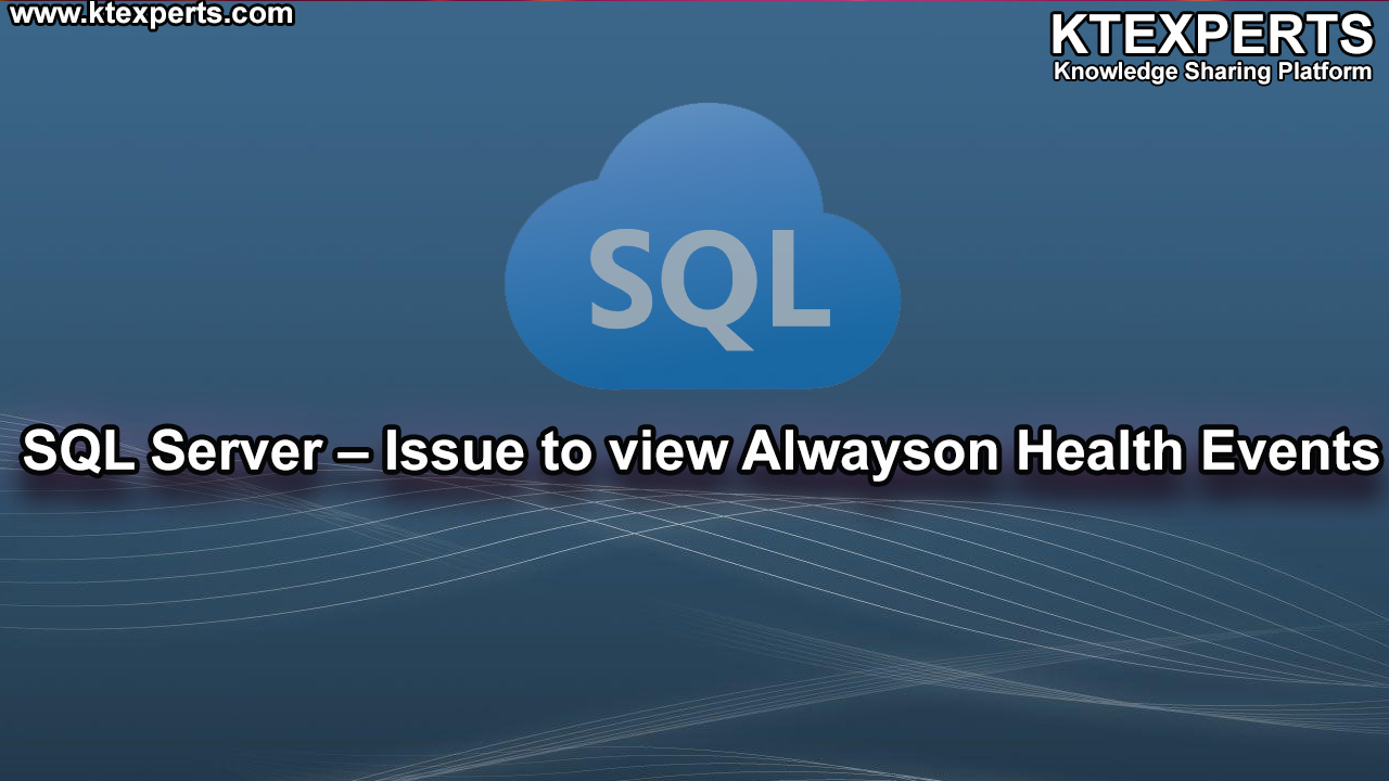 SQL Server – Issue to view Alwayson Health Events