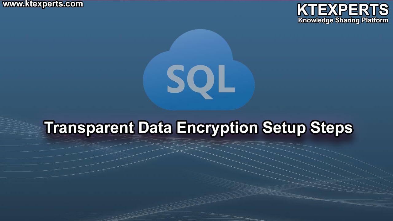 Transparent Data Encryption Setup Steps