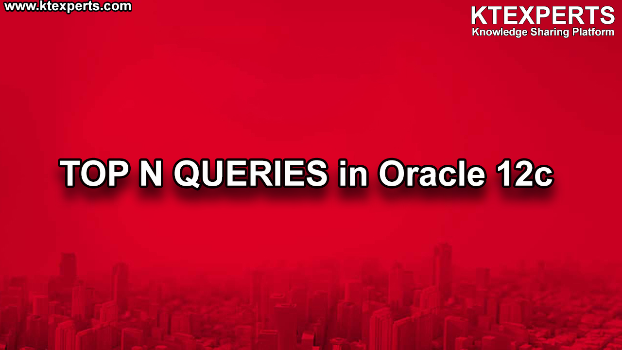 TOP N QUERIES in Oracle 12c