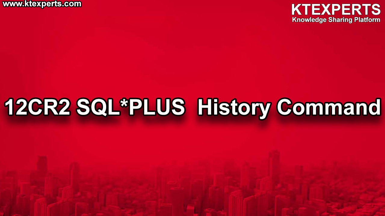 12CR2 SQL*PLUS  History Command