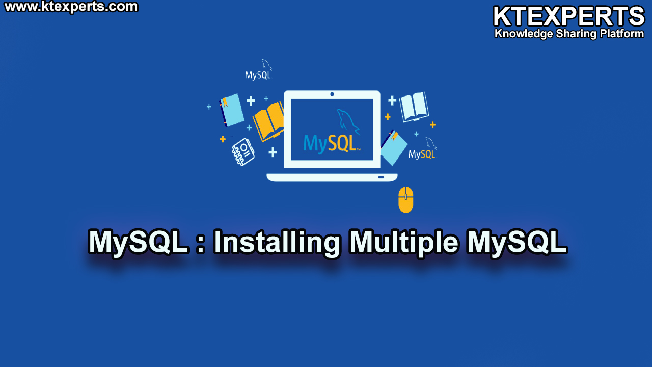 MySQL : Installing Multiple MySQL