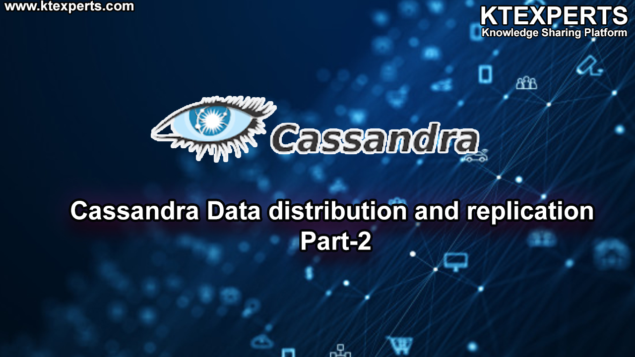 Cassandra Data distribution and replication Part-2