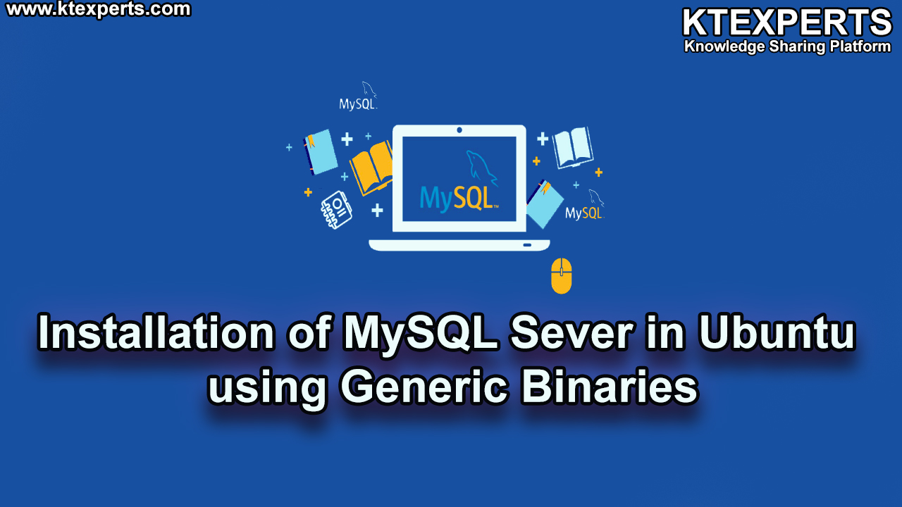 Installation of MySQL Sever in Ubuntu using Generic Binaries