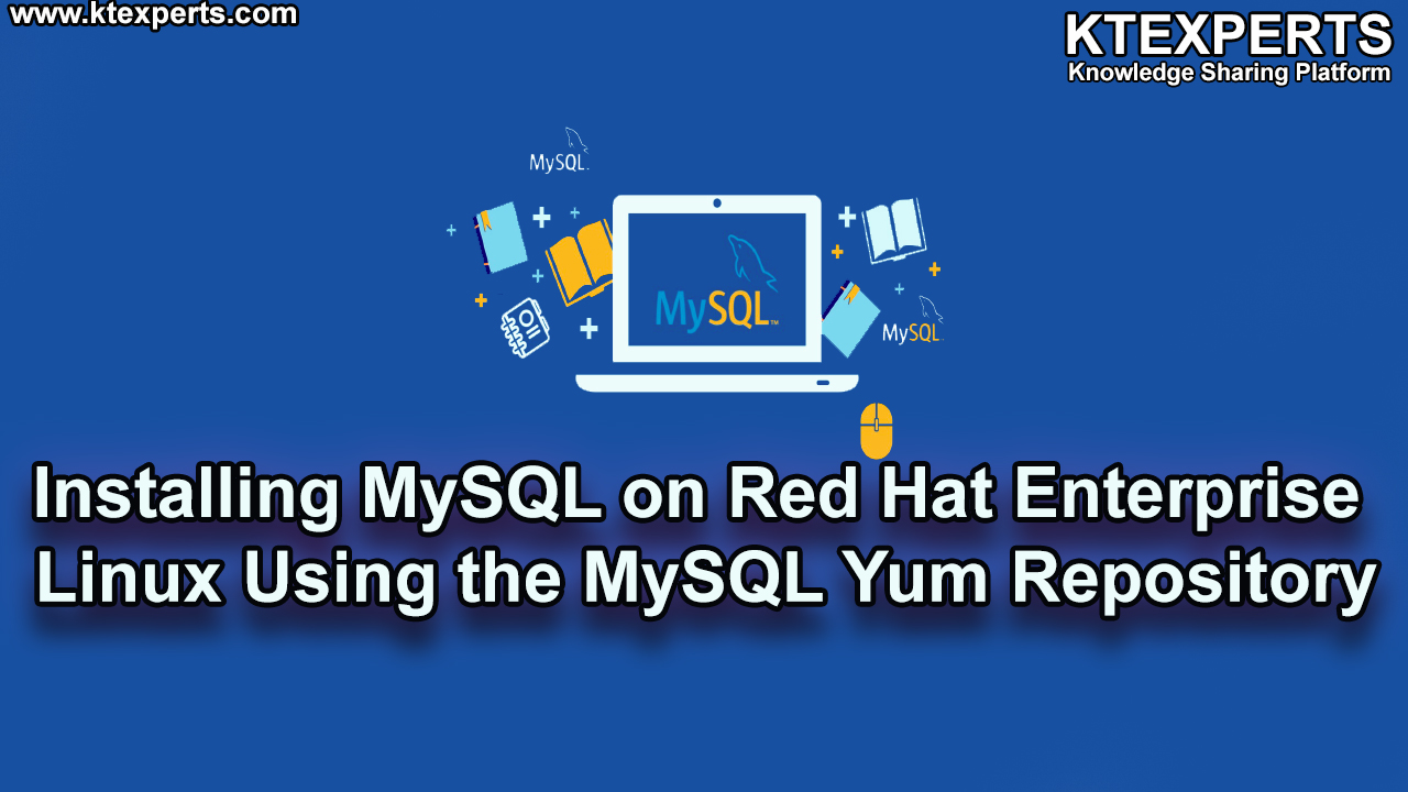 Installing MySQL on Amazon Linux  Using the MySQL Yum Repository(Article -08).