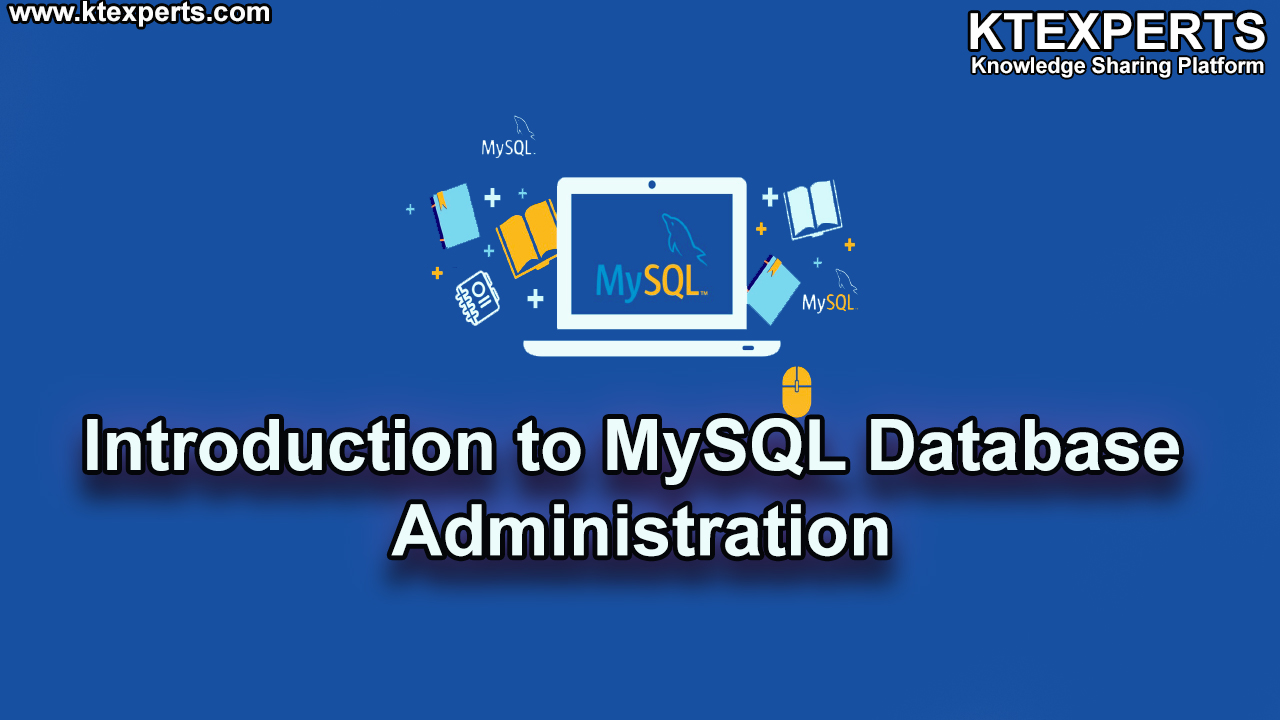 Introduction to MySQL Database Administration(Article -01)
