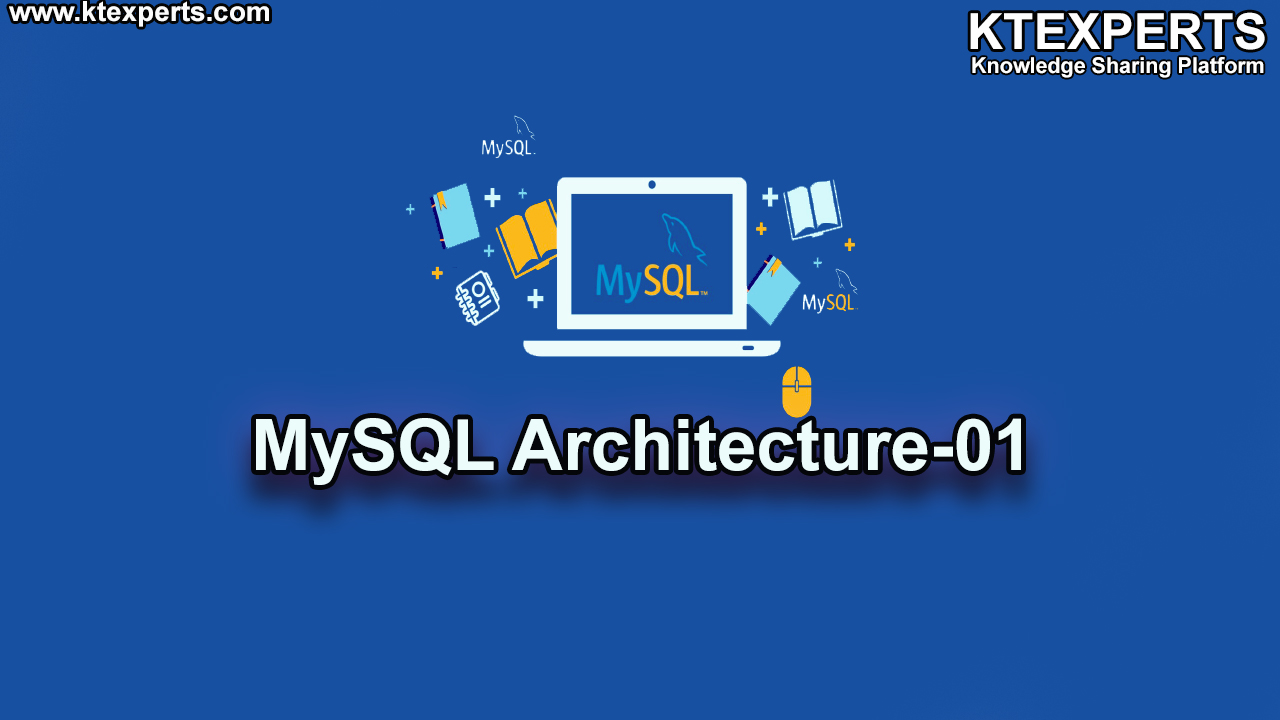 MySQL Architecture-01(Article -04)