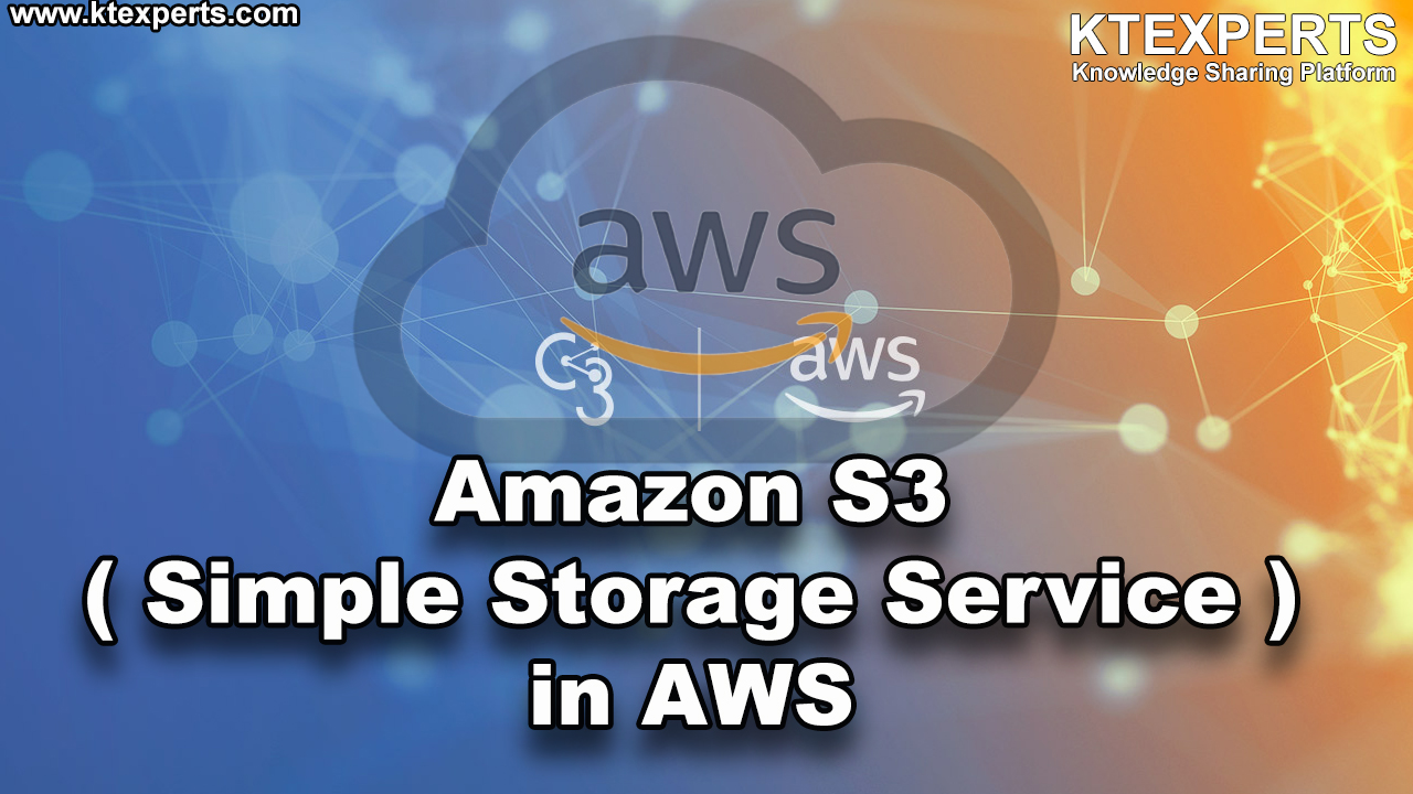 Amazon S3 ( Simple Storage Service ) in AWS