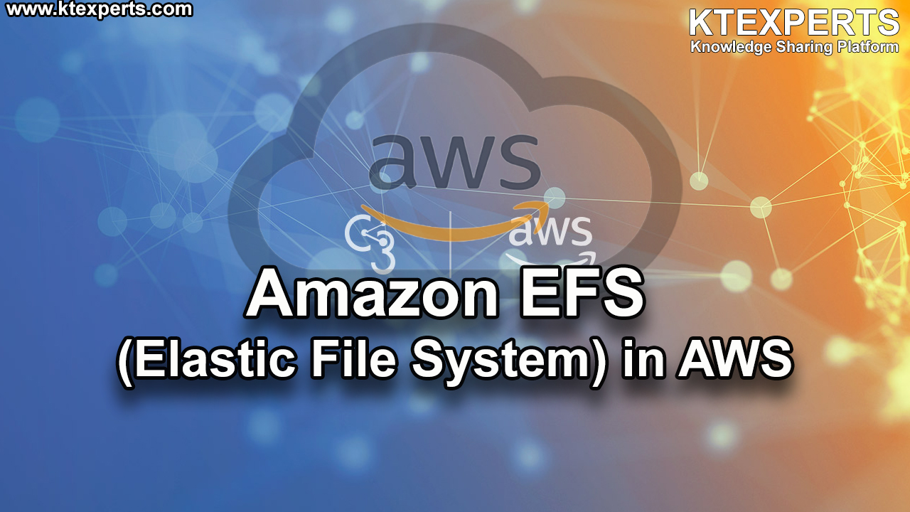 Amazon EFS (Elastic File System) in AWS