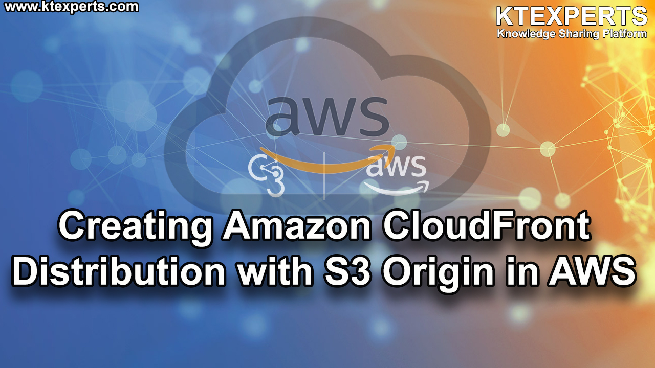 Creating Amazon CloudFront Distribution with S3 Origin in AWS