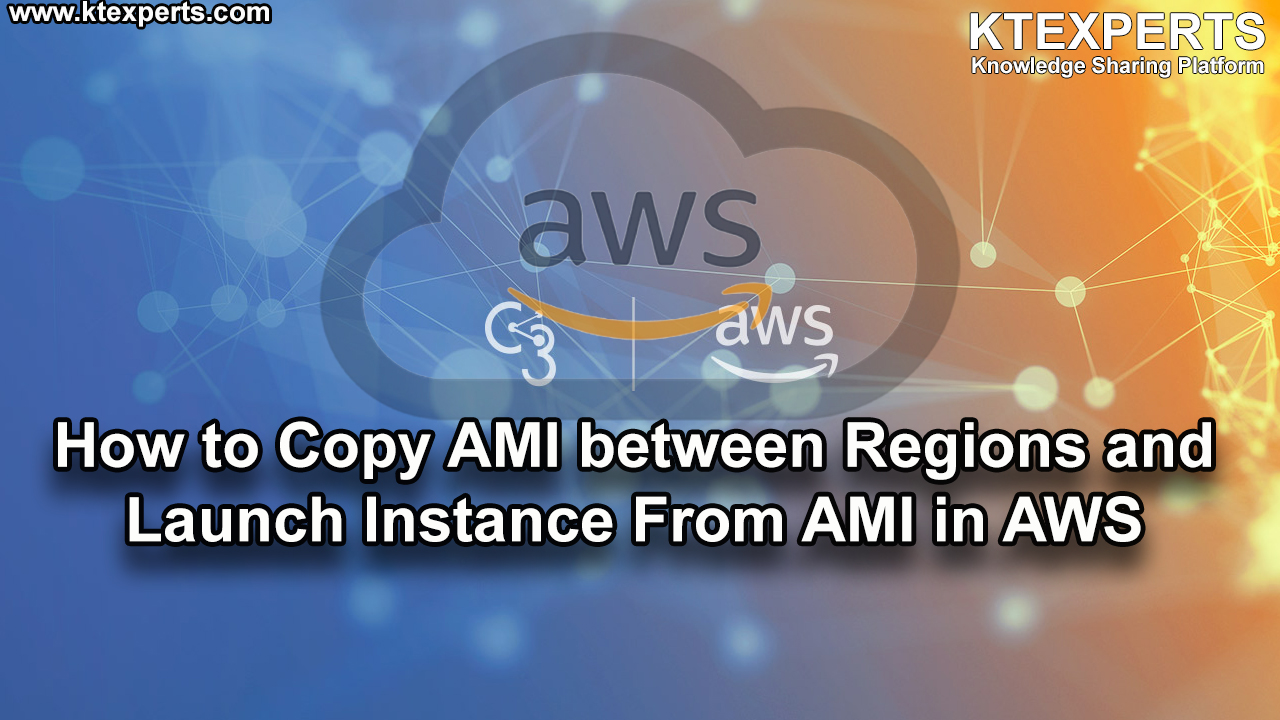 How to Copy AMI between Regions and Launch Instance From AMI in AWS