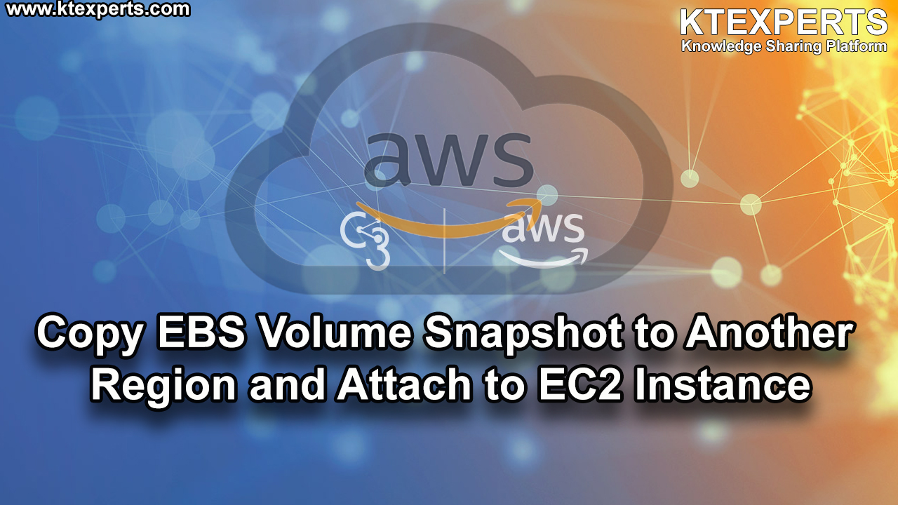 Copy EBS Volume Snapshot to Another Region and Attach to EC2 Instance