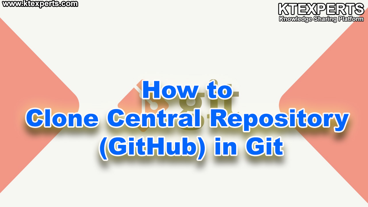 How to Clone Central Repository (GitHub) in Git