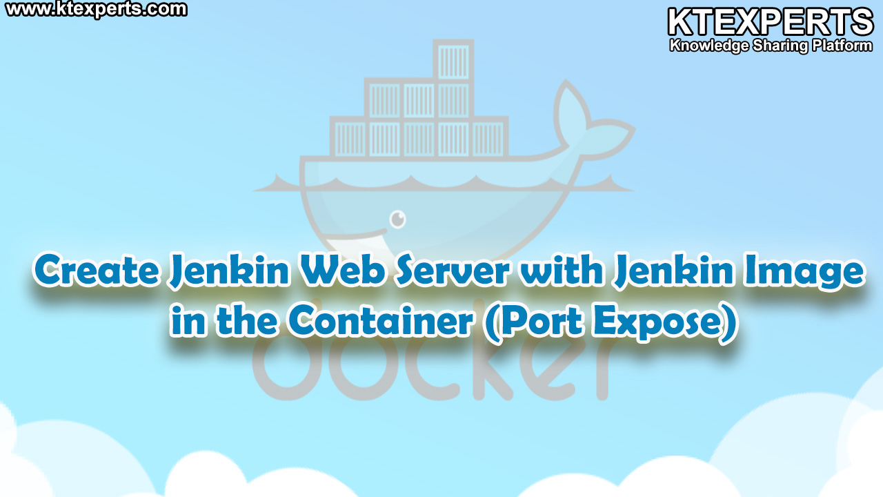 Create Jenkin Web Server with Jenkin Image in the Container By Using Port Expose