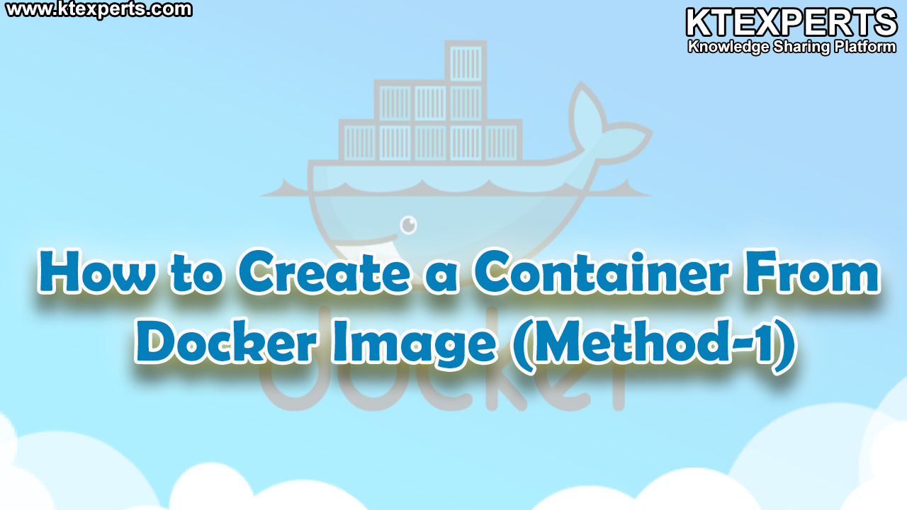How to Create a Container From Docker Image (Method-1)