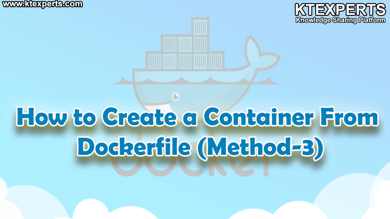 How to Create a Container From Dockerfile (Method-3)