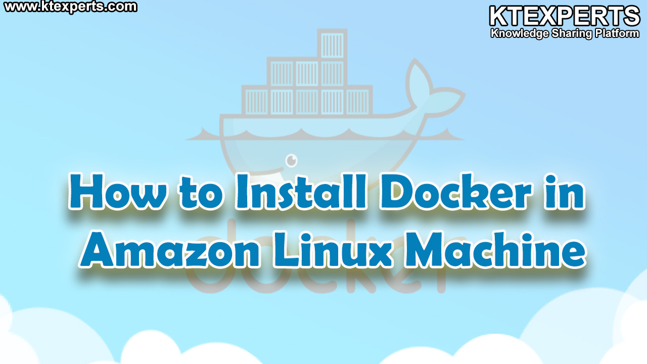 How to Install Docker in Amazon Linux Machine