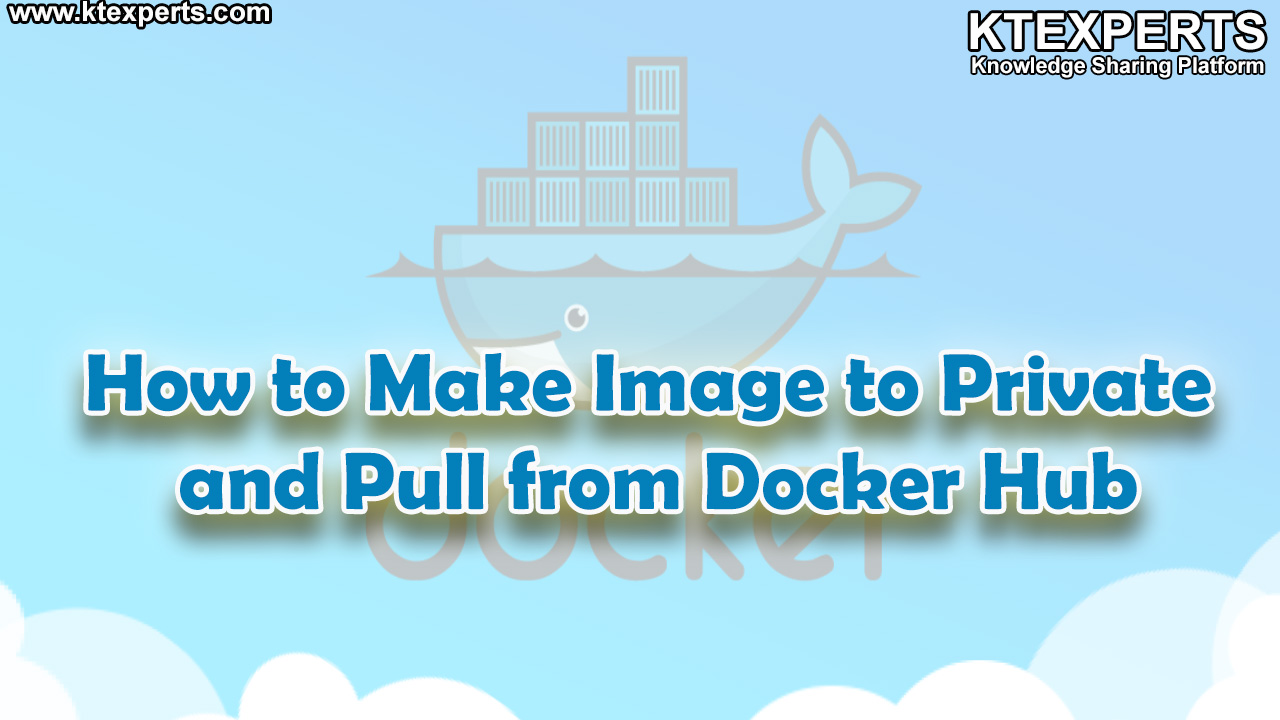 How to Make Image to Private and Pull from Docker Hub