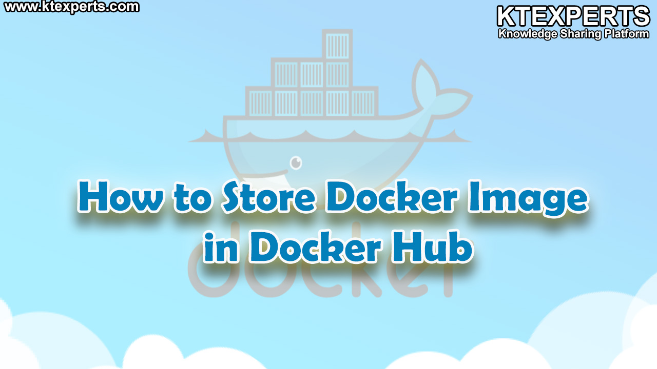 How to Store Docker Image in Docker Hub