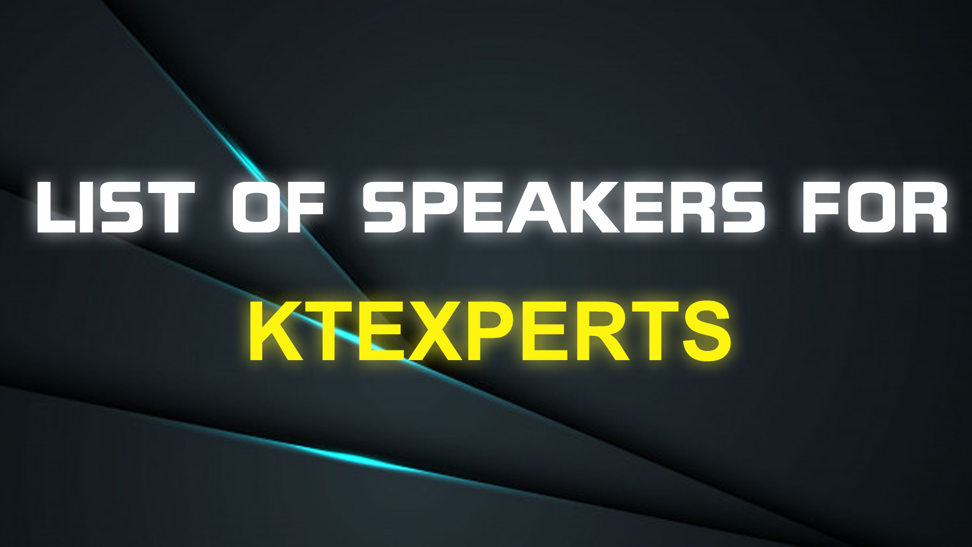 List of Speakers for KTEXPERTS