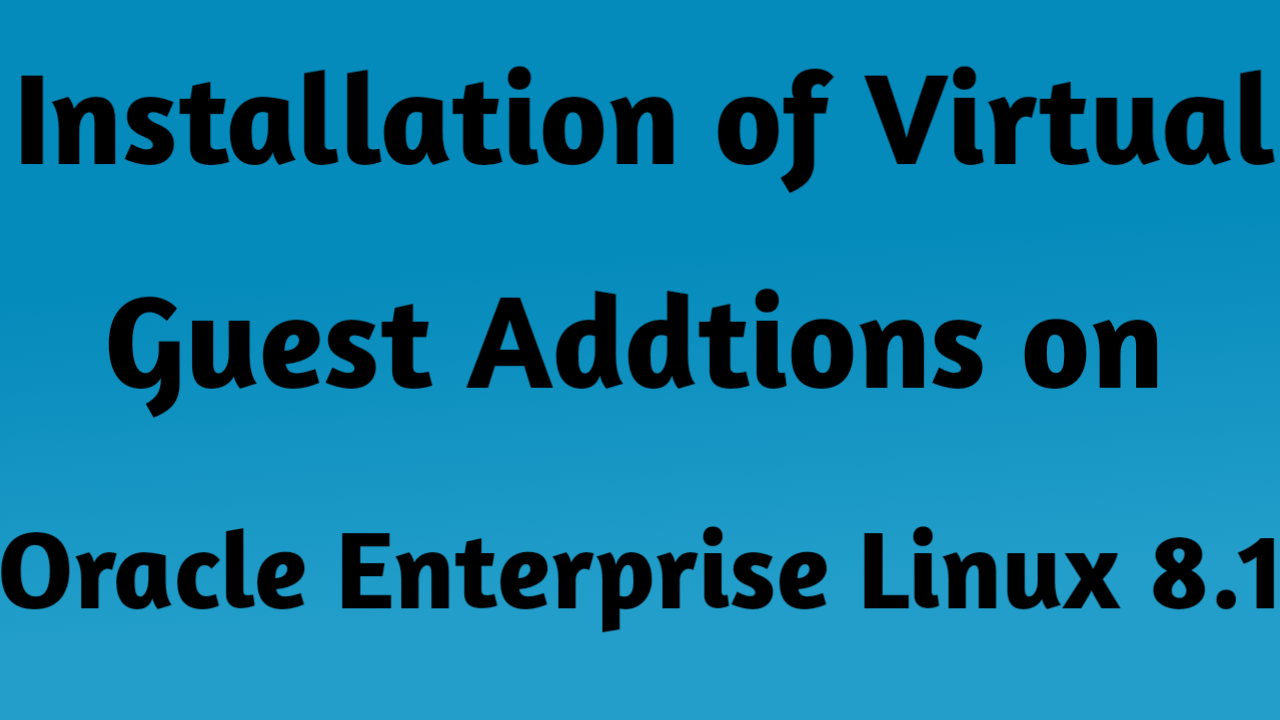 Oracle Enterprise Linux 8.1 Installation