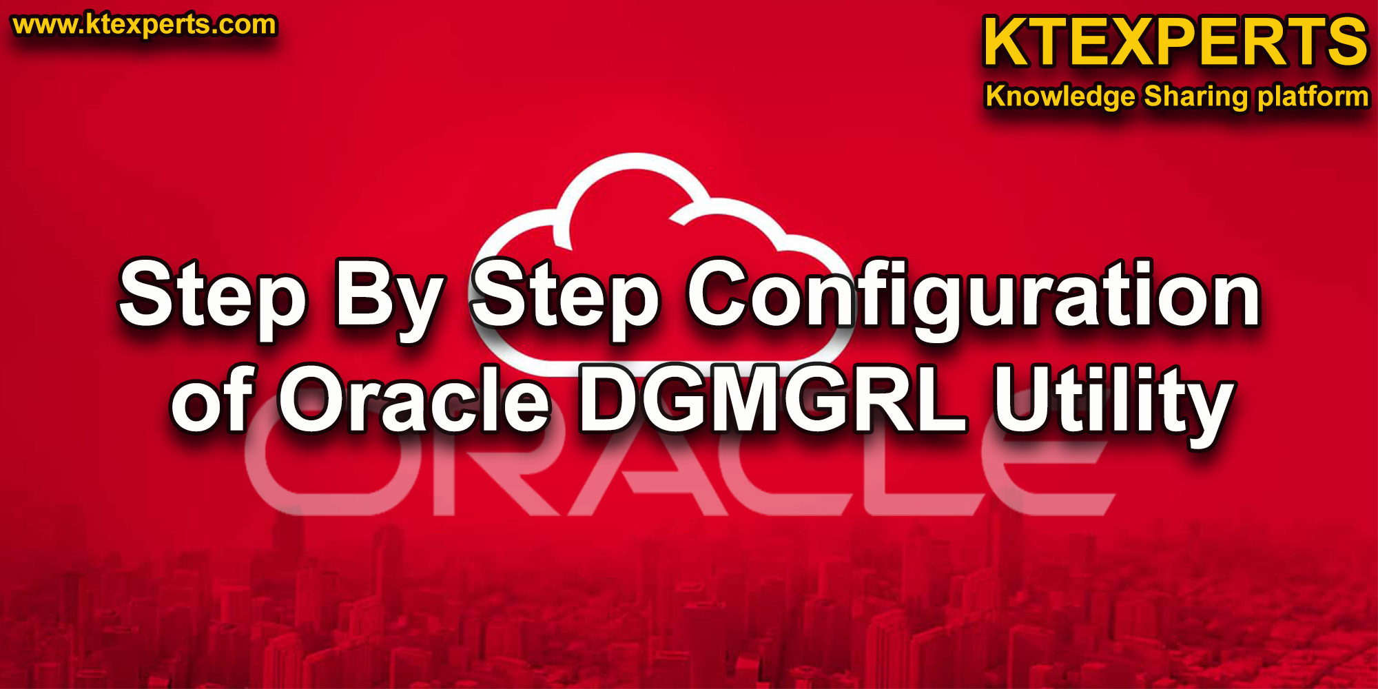 Step By Step Configuration of Oracle DGMGRL Utility