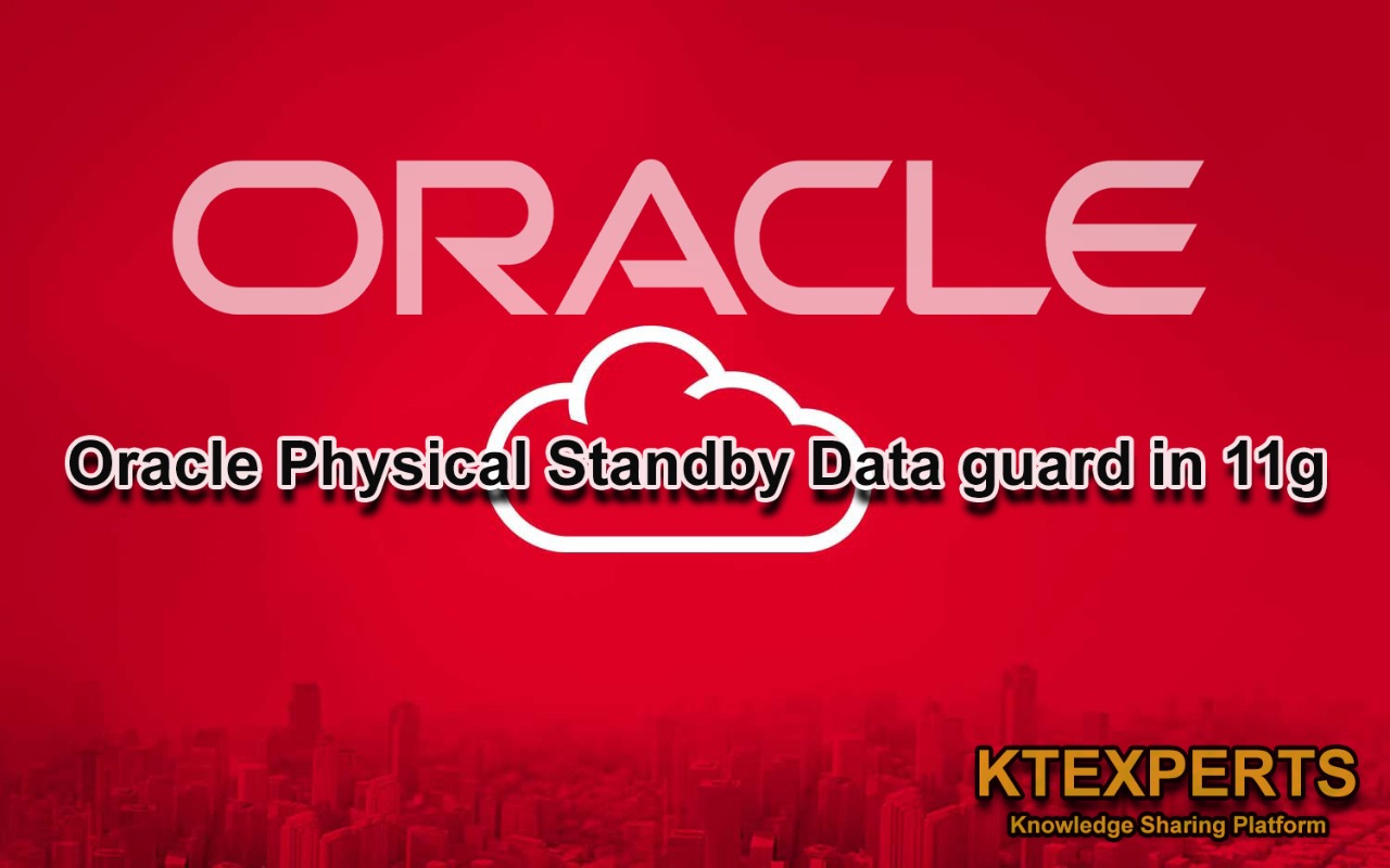 Oracle Physical Standby Data guard in 11g