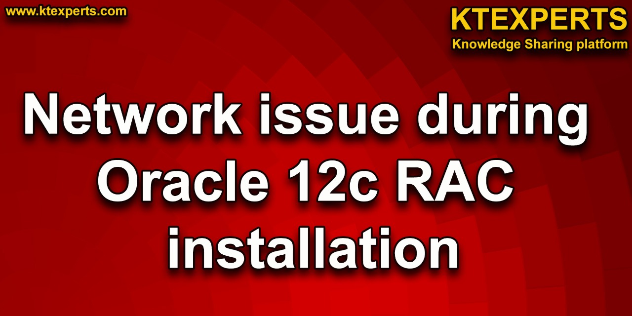 Network issue during Oracle 12c RAC installation