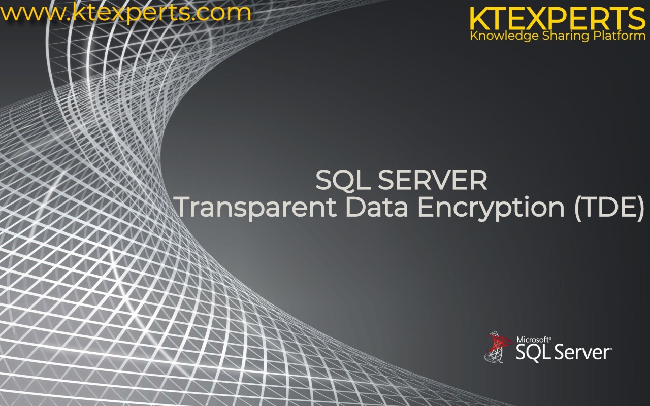 SQL SERVER –Transparent Data Encryption (TDE)