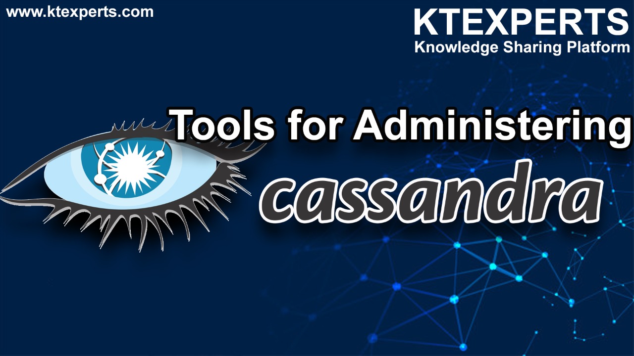 Tools for Administering the Cassandra