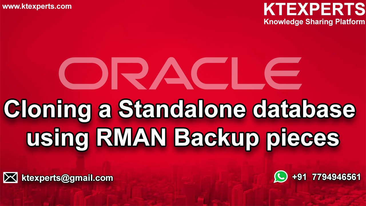 Cloning a Standalone database using RMAN Backup pieces