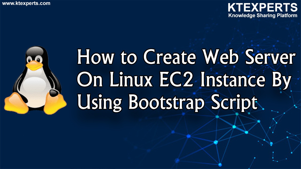 How to Create Web Server On Linux EC2 Instance By Using Bootstrap Script