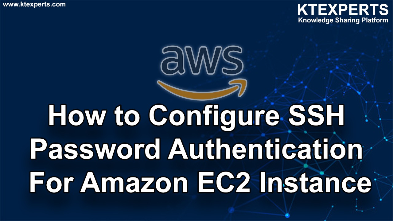 How to Configure SSH Password Authentication For Amazon EC2 Instance