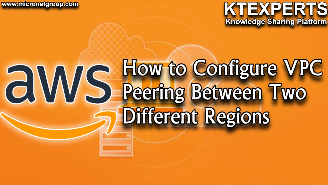 How to Configure VPC Peering Between Two Different Regions