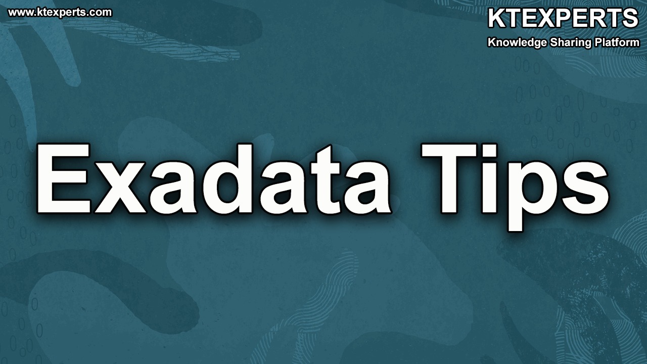 Daily Tips for Exadata