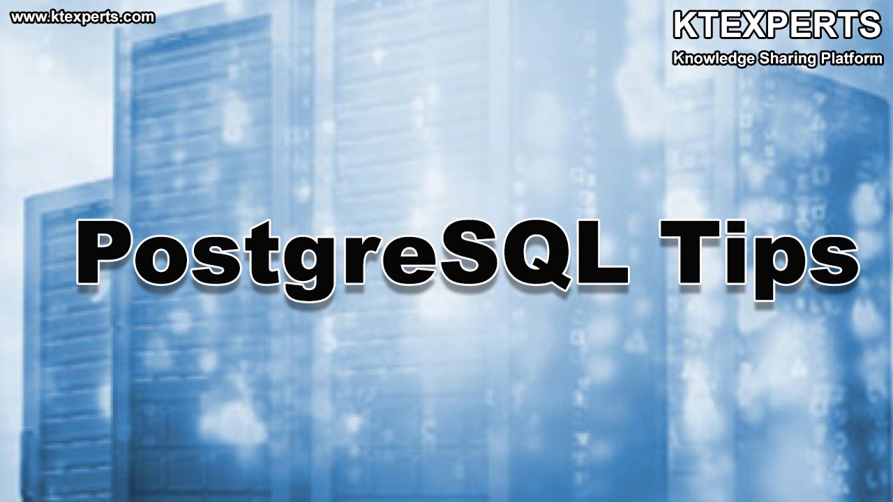 Daily Tips for PostgreSQL