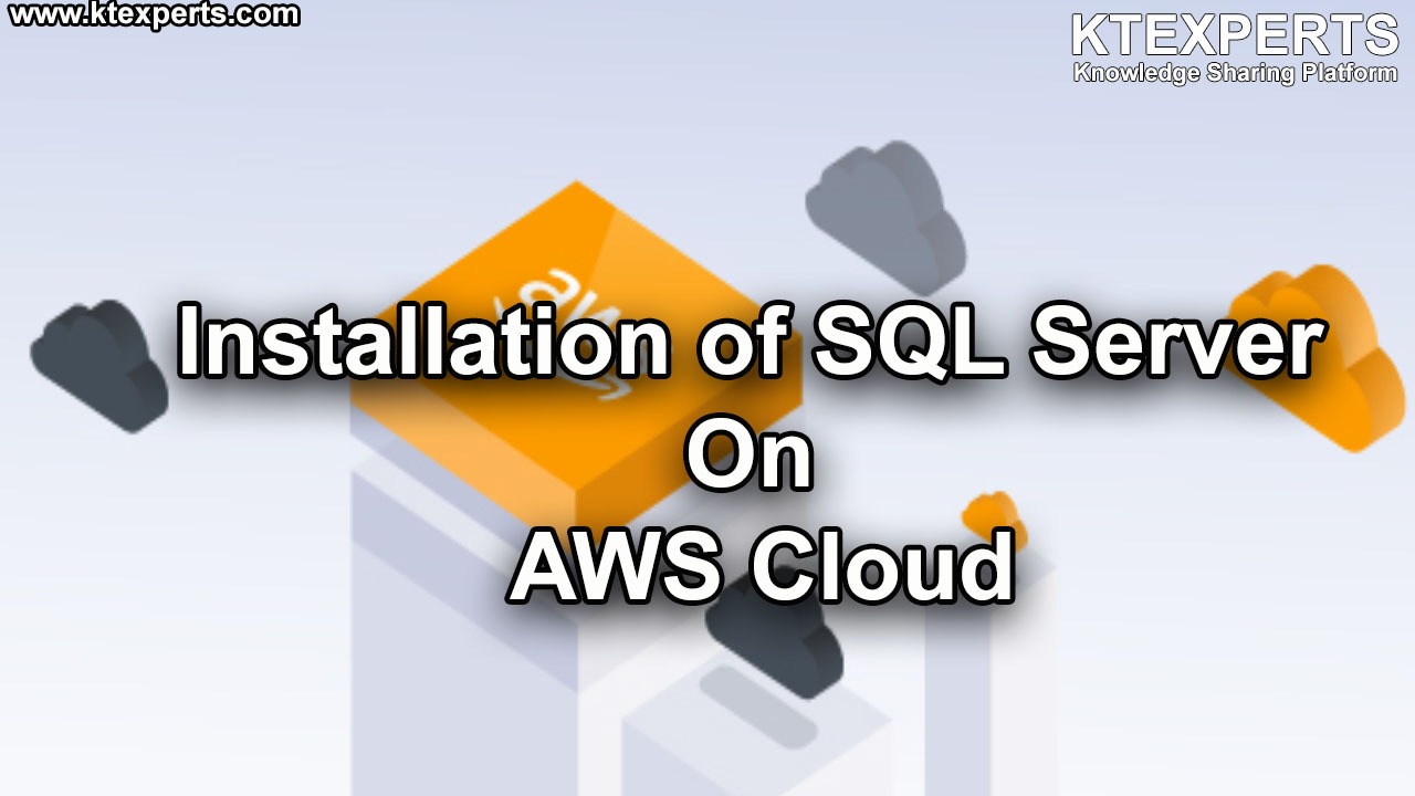 Installation of SQL Server On AWS Cloud