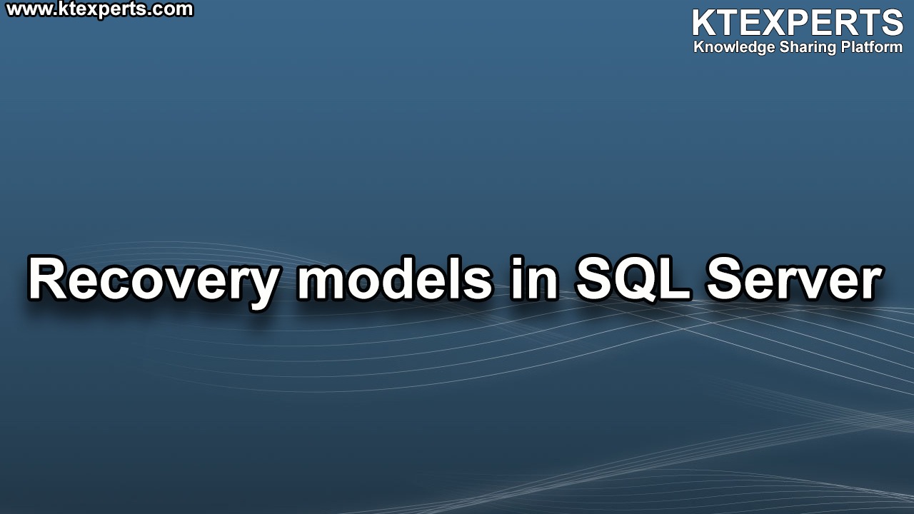 Recovery models in SQL Server