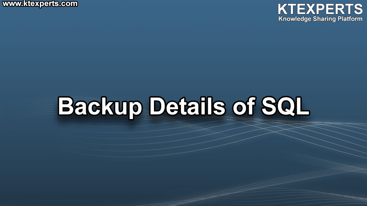 Backup Details of SQL