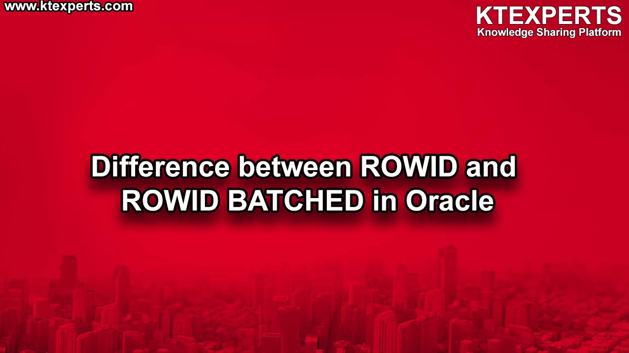 Difference between ROWID and ROWID BATCHED in Oracle