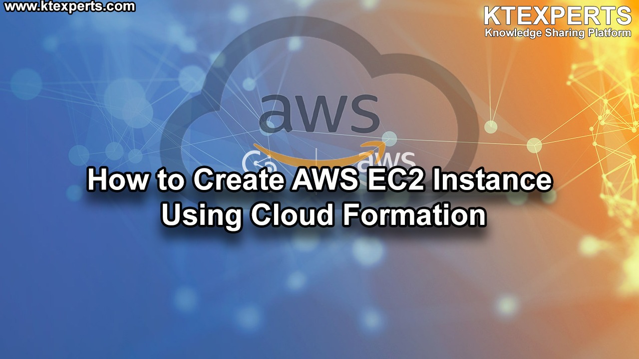 How to Create AWS EC2 Instance Using Cloud Formation