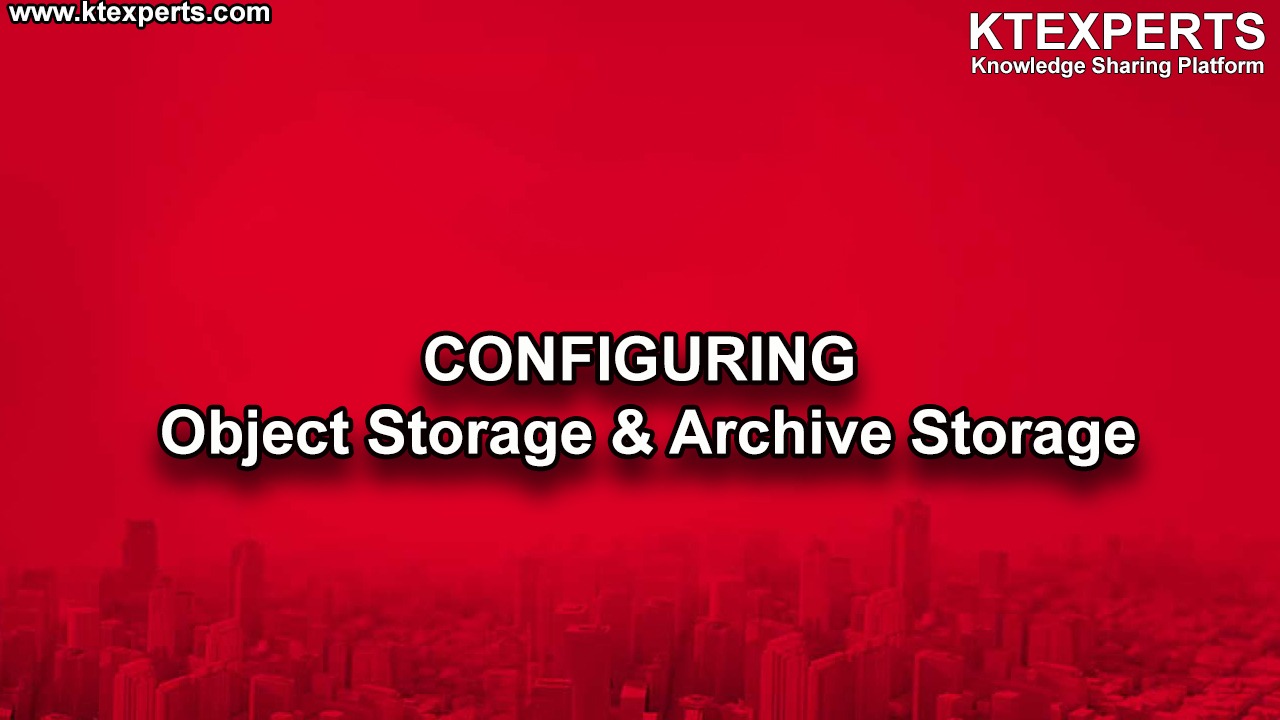 CONFIGURING Object Storage & Archive Storage