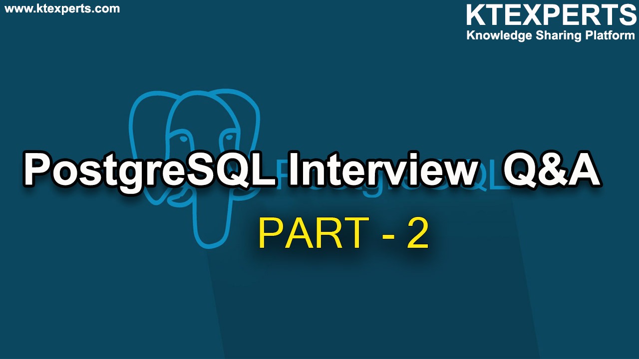 PostgreSQL Interview Q&A Part-2