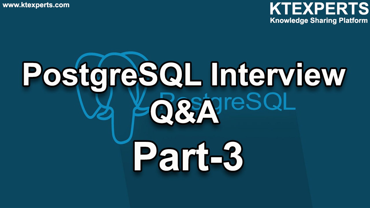 PostgreSQL Interview Q&A Part-3