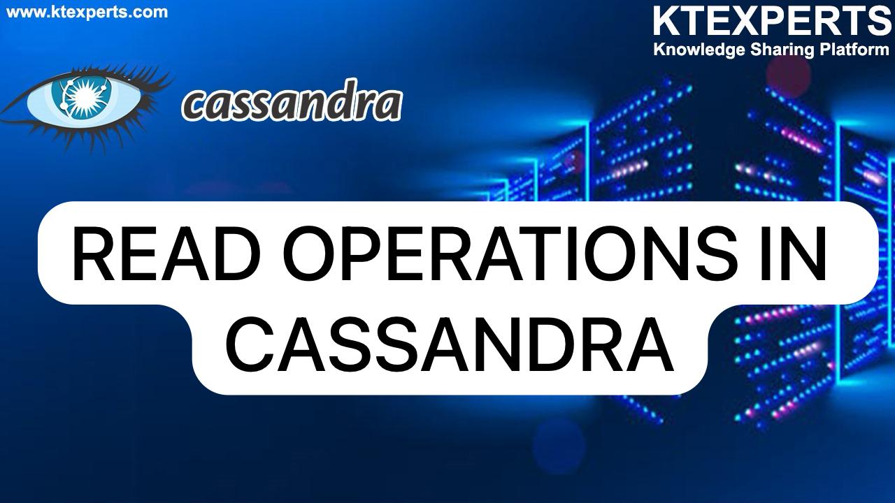 READ OPERATIONS IN CASSANDRA