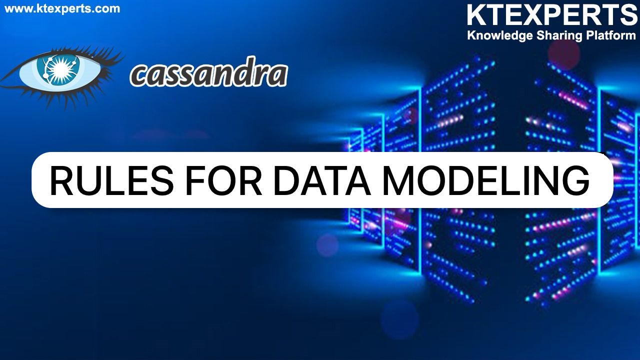 RULES FOR DATA MODELLING IN CASSANDRA: