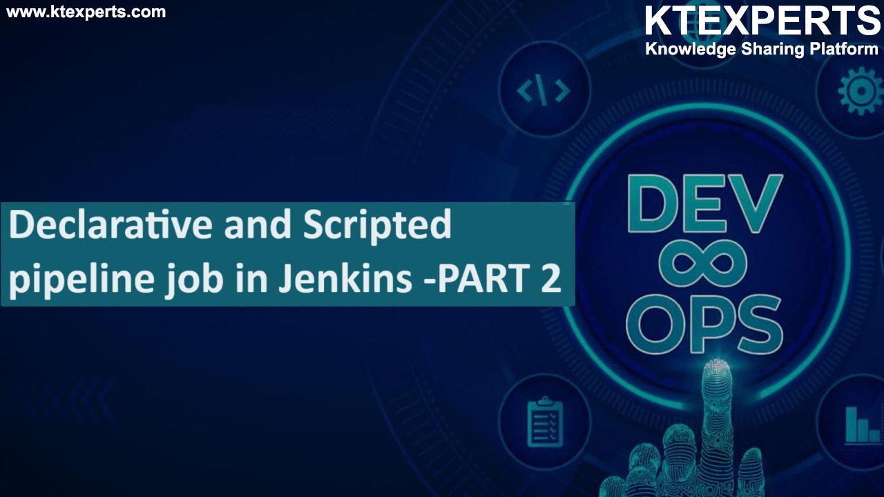 Declarative and Scripted pipeline job in Jenkins -PART 2