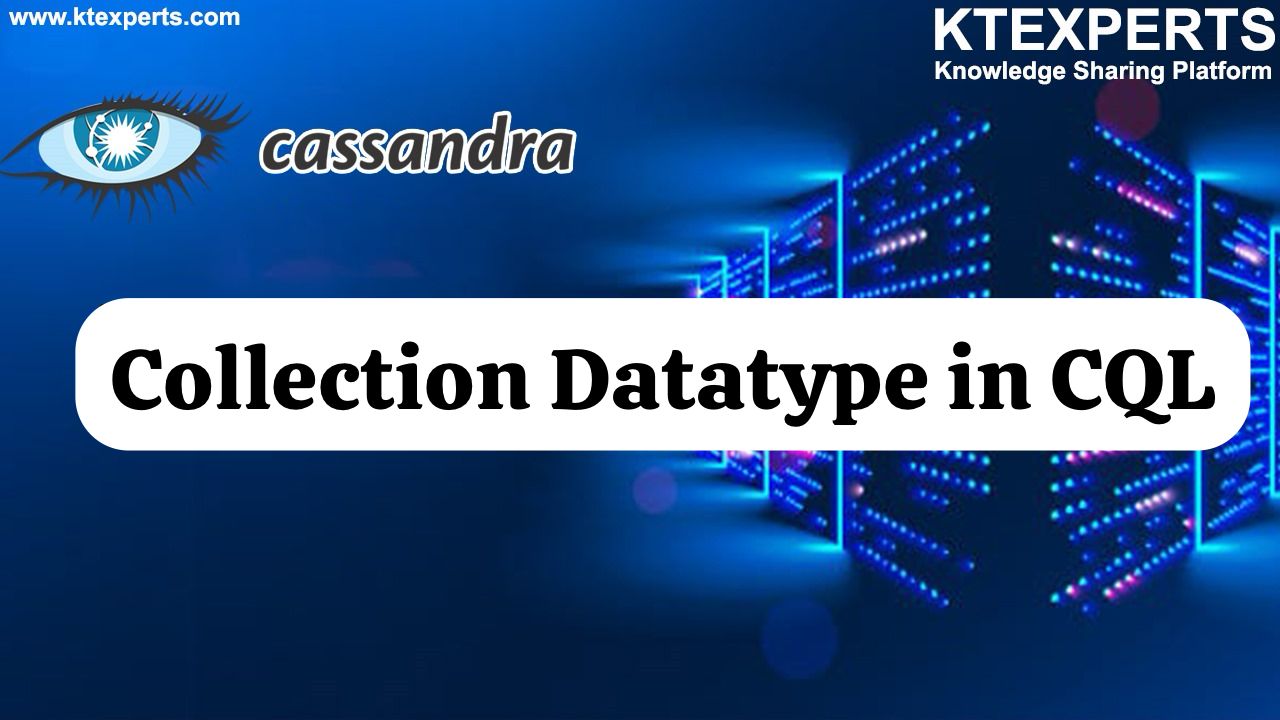 COLLECTION DATATYPES IN CQL